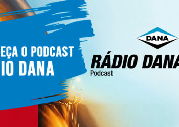 Muito além dos componentes de qualidade. Conheça o podcast Rádio Dana