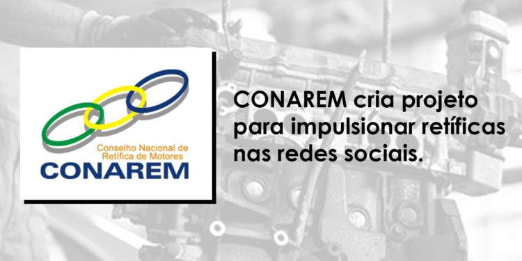 CONAREM cria projeto para impulsionar retíficas nas redes sociais.