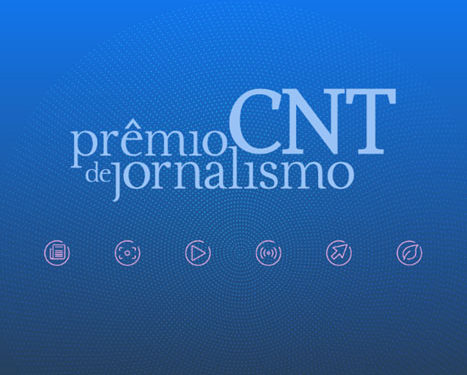 Última semana para inscrições o Prêmio CNT de Jornalismo