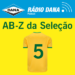 Tá na rede: 5º Episódio Rádio Dana AB-Z da Seleção está disponível