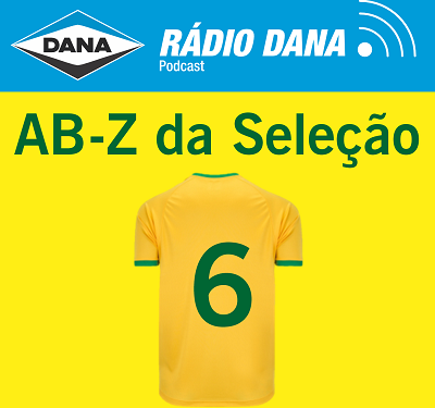 TÁ NA ÁREA: DANA LANÇA 6º EPISÓDIO DO AB-Z DA SELEÇÃO