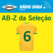 TÁ NA ÁREA: DANA LANÇA 6º EPISÓDIO DO AB-Z DA SELEÇÃO