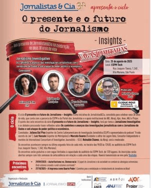 Quinto Encontro da Série “O Presente e o Futuro do Jornalismo – Insights” debate jornalismo investigativo em São Paulo